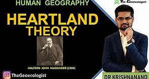 Heartland Theory | Mackinder | Heartland Theory UPSC
