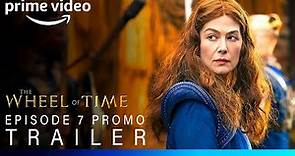 The Wheel Of Time Season 2 | EPISODE 7 PROMO TRAILER | the wheel of time season 2 episode 7 trailer