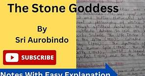 The Stone Goddess By Sri Aurobindo|| Notes with easy explanation