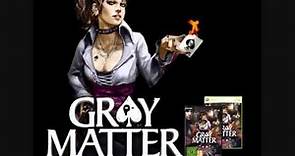 Gray Matter - Menu Theme Song
