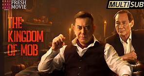 【Full Movie】The Kingdom Of Mob | 💥Gangster Crime Action film HD | Martial Arts Kungfu | Anthony Wong
