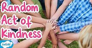 What is a Random Act of Kindness? | Random Act of Kindness Day for Kids