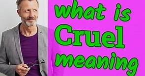 Cruel | Meaning of cruel 📖 📖 📖 📖 📖 📖