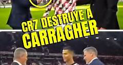 Cristiano Ronaldo DESTRUYE (en vivo y en directo) a Carragher