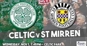 Celtic v St Mirren TV and live stream details plus team news ahead of midweek Premiership match