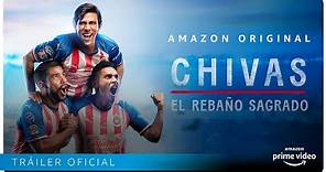 Chivas: El Rebaño Sagrado - Tráiler oficial | Amazon Prime Video
