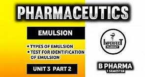 Emulsions | Test For Identification Of Emulsions | Types Of Emulsions | Pharmaceutics | B Pharmacy