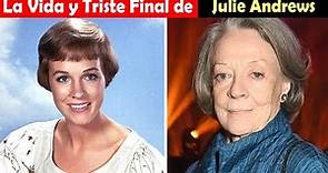La Vida y El Triste Final de Julie Andrews