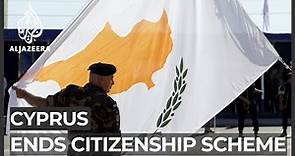 Cyprus ends citizenship through investment scheme