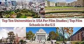 Top Ten Universities in USA For Film Studies New Ranking | Top Film Schools in the U.S