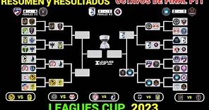 RESUMEN y RESULTADOS HOY OCTAVOS DE FINAL LEAGUES CUP 2023 PT1