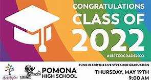 Pomona High School - Graduation 2022