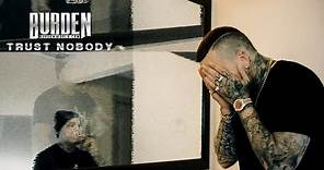 Burden - Trust Nobody (Official Music Video)