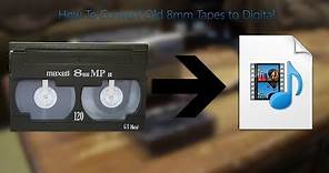 How To Convert Old 8mm Tapes to Digital