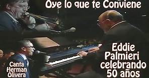 Eddie Palmieri / Oye lo que te Conviene / Herman Olivera