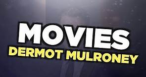 Best Dermot Mulroney movies
