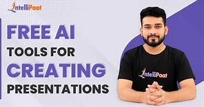 Free AI Tool For Creating Presentations | AI Presentation Creator | Best AI Tools | Intellipaat