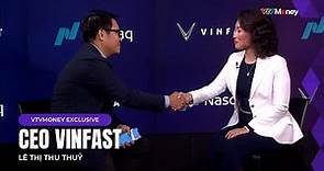 Tương lai Vinfast sẽ thế nào? Phỏng vấn độc quyền với CEO Lê Thị Thu Thuỷ | VTVMoney