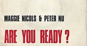 Maggie Nicols & Peter Nu - Are You Ready?