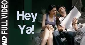 Hey Ya ! Full Video Song | Karthik Calling Karthik | Farhan Akhtar, Deepika Padukone