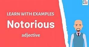 Notorious | Meaning with examples | My Word Book