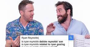 Ryan Reynolds & Jake Gyllenhaal Answer the Web's Most Searched Questions | WIRED