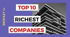 Top 10 Richest Companies in the World 2020 [ Fortune Global 500 ]