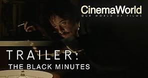 THE BLACK MINUTES | TRAILER | CINEMAWORLD