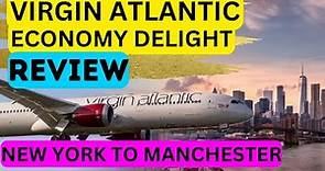 VIRGIN ATLANTIC - ECONOMY DELIGHT REVIEW - NEW YORK TO MANCHESTER - FLIGHT EXPERIENCE