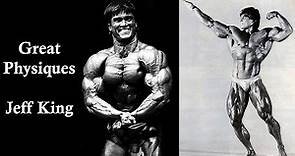 Great Physiques - Jeff King - Bodybuilding & Fitness Motivation