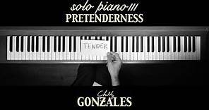 Chilly Gonzales - SOLO PIANO III - Pretenderness
