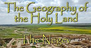 The Biblical Geography of the Holy Land: The Negev