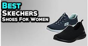 7 Best Skechers Shoes For Women's 2024 - 74% Off