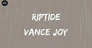 Vance Joy - Riptide (Lyrics) | I wanna be your left hand man