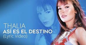 Thalia - Asi Es El Destino (Oficial - Letra / Lyric Video)