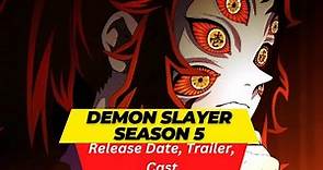 Demon Slayer Season 5 Release Date | Trailer | Cast | Expectation | Ending Explained