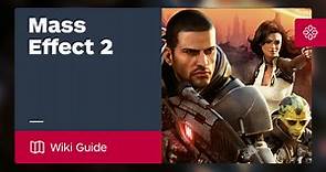 Mass Effect 2 Guide - IGN