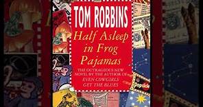 Half asleep in frog Pajamas by Tom Robbins Audiobook ParT1