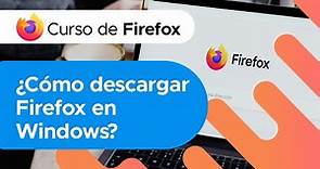 Cómo descargar e Instalar Firefox en Windows | Curso de Firefox