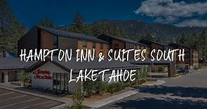 Hampton Inn & Suites South Lake Tahoe Review - South Lake Tahoe , United States of America