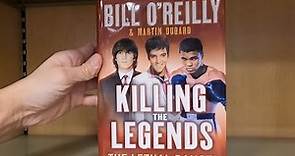 KILLING THE LEGENDS THE LETHAL DANGER OF CELEBRITY BILL O'REILLY BOOK CLOSER LOOK BOOKS REVIEWS