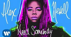 Alex Newell - Need Somebody [Official Audio]