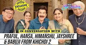 Supriya Pathak, Vandana Pathak, JD Majethia, Rajeev Mehta & Anang Desai On 'Khichdi 2' | EXCLUSIVE