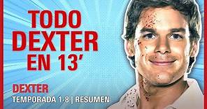 🩸 DEXTER | TODAS las TEMPORADAS en MINUTOS | Resumen