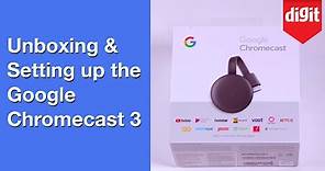 Unboxing & setting up the new Google Chromecast 3 | Digit.in