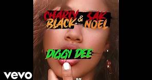 Charly Black, Sak Noel - Diggy Dee (Audio)