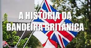 A História da Bandeira Britânica