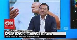 Kupas Kandidat: Anis Matta