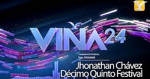Jhonathan Chávez - Décimo Quinto Festival - Panamá - Competencia Folclórica - Festival de Viña 2024