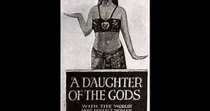 A daughter of the gods (1916) still compilation